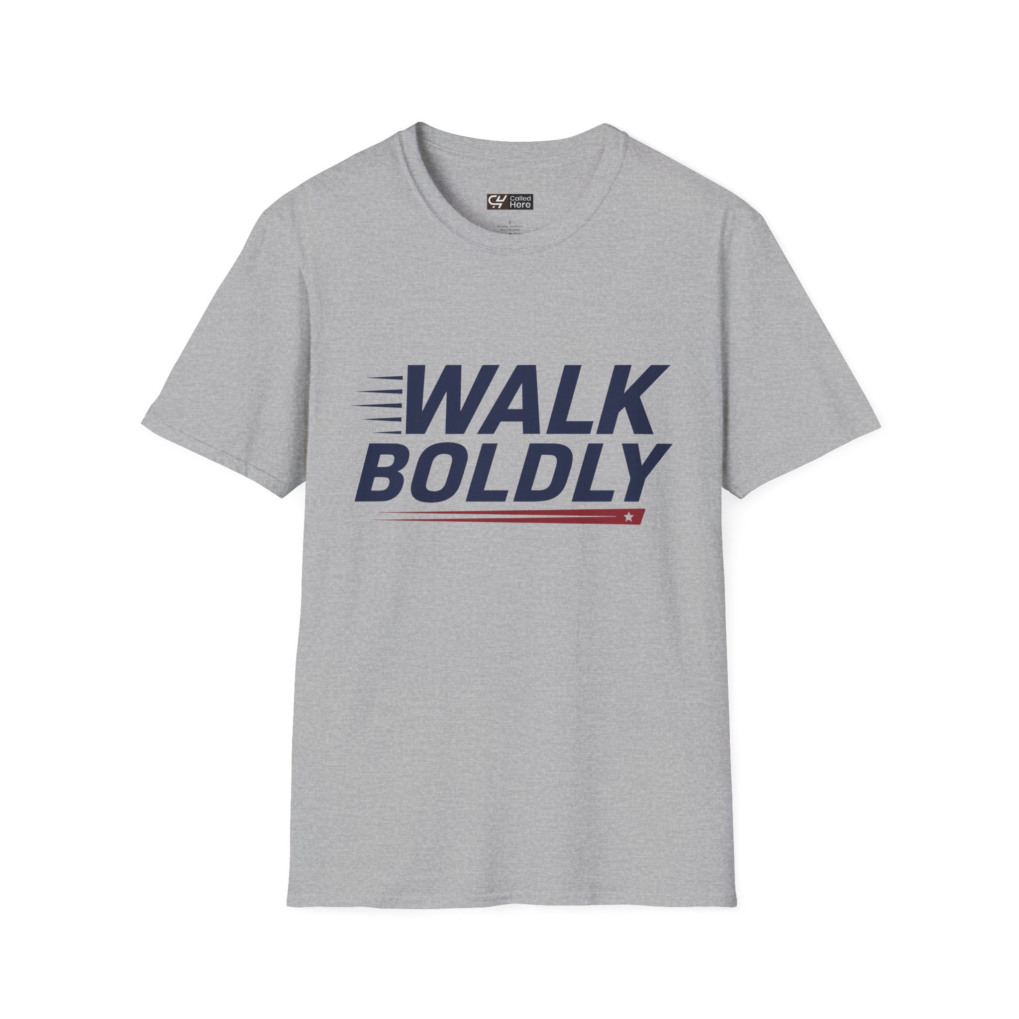 Called Here Walk Boldly T-Shirt: Motivational Graphic Tee for Confidence